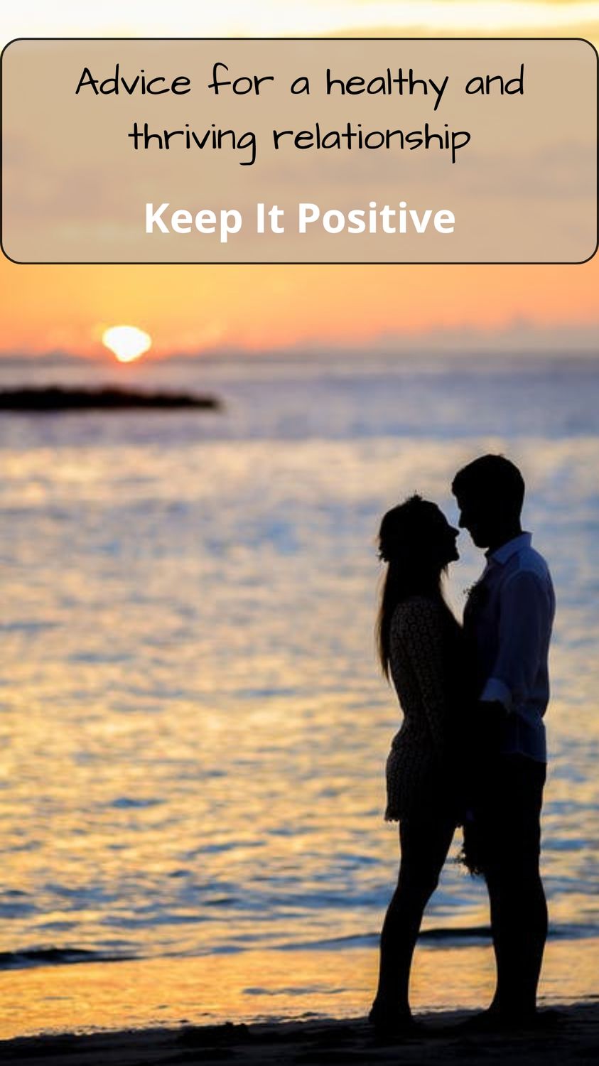 Relationships: Keep it&nbsp;Positive