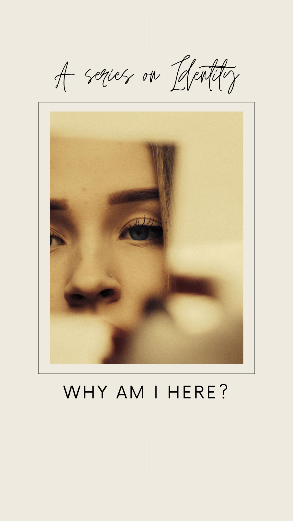 Identity: Why Am I&nbsp;Here?