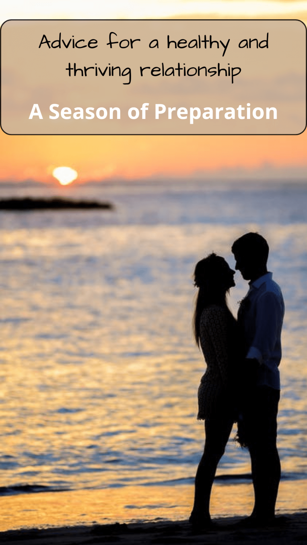 Relationships: Preparing For&nbsp;Marriage